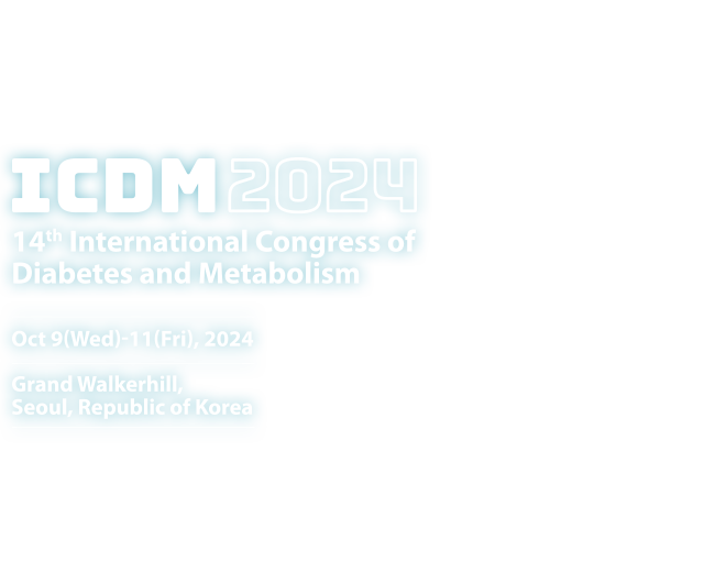 2024 International congress of diabates and metabolism / October 9~11, 2024 / Grand Walkerhill Seoul, Korea
ICDM 2024
